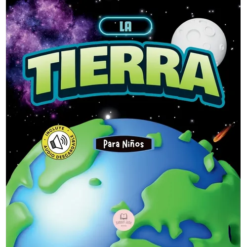 La Tierra para Ni?os: Libro infantil educativo para aprender sobre nuestro planeta - Hardcover