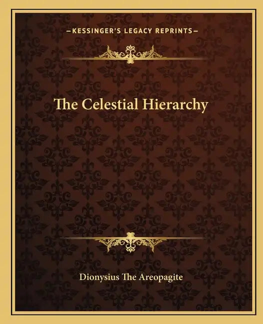 The Celestial Hierarchy - Paperback