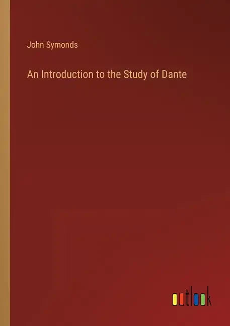 An Introduction to the Study of Dante - Paperback