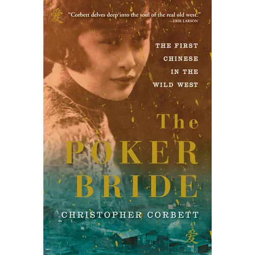The Poker Bride: The First Chinese in the Wild West - Paperback