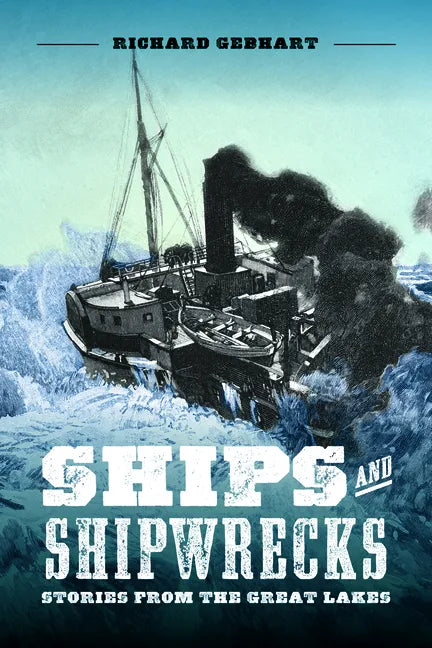 Ships and Shipwrecks: Stories from the Great Lakes - Paperback