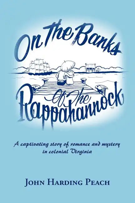 On the Banks of the Rappahannock: A captivating story of romance and mystery in colonial Virginia - Paperback