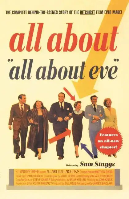 All about All about Eve: The Complete Behind-The-Scenes Story of the Bitchiest Film Ever Made - Paperback