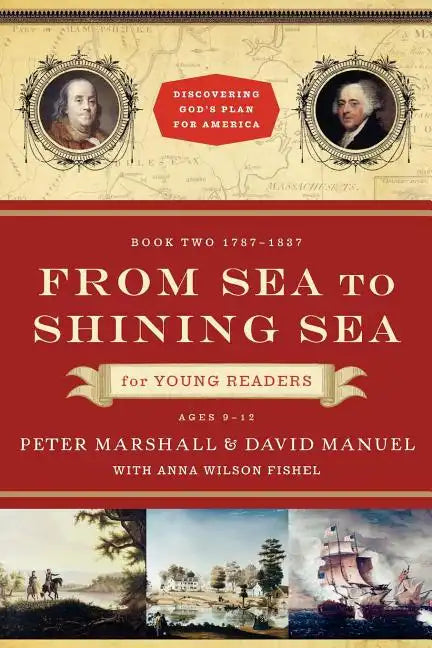 From Sea to Shining Sea for Young Readers: 1787-1837 - Paperback