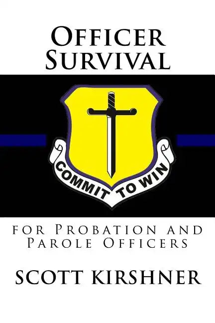 Officer Survival for Probation and Parole Officers - Paperback