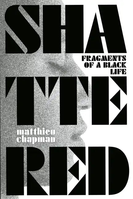 Shattered: Fragments of a Black Life - Paperback