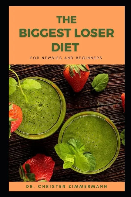 The Biggest Loser Diet for Newbies and Beginners - Paperback