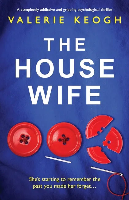 The Housewife: A completely addictive and gripping psychological thriller - Paperback