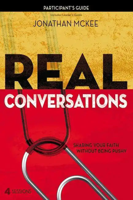 Real Conversations: Sharing Your Faith Without Being Pushy - Paperback