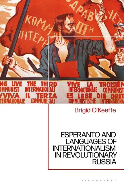 Esperanto and Languages of Internationalism in Revolutionary Russia - Paperback
