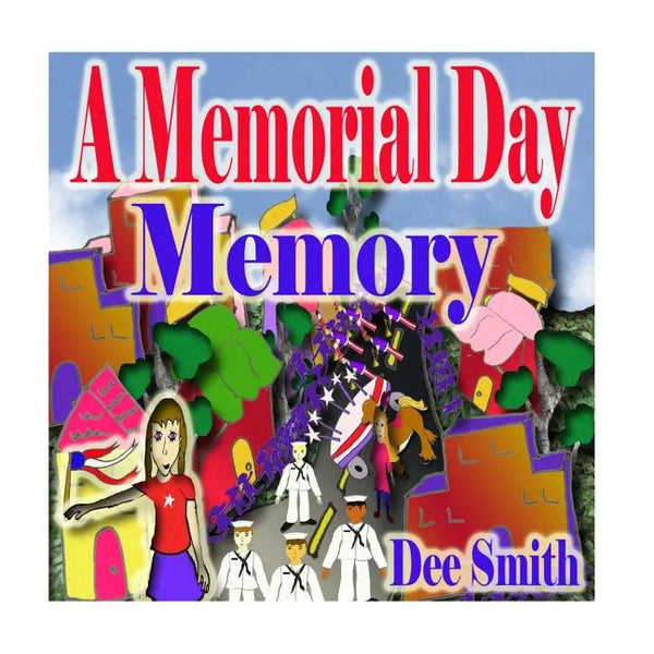 A Memorial Day Memory: Memorial Day Picture Book for Children which includes a Memorial Day Parade - Paperback