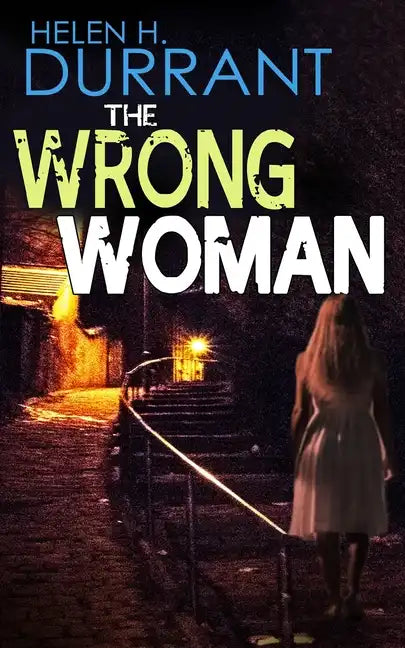 THE WRONG WOMAN an absolutely gripping crime mystery with a massive twist - Paperback
