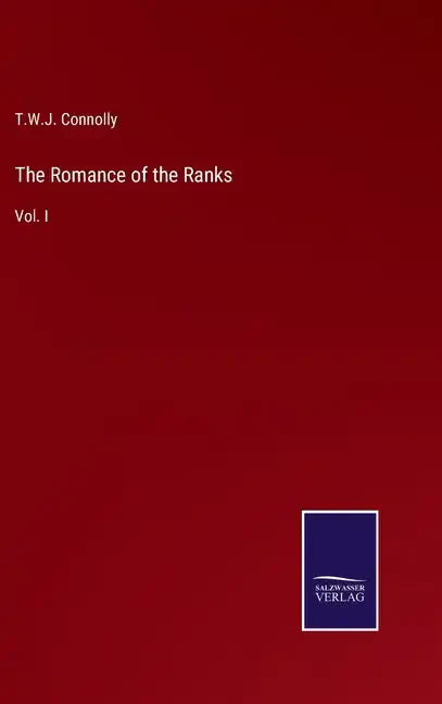 The Romance of the Ranks: Vol. I - Hardcover