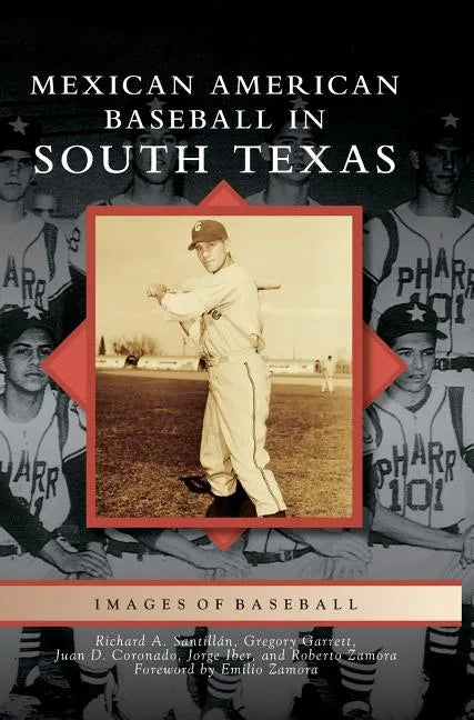 Mexican American Baseball in South Texas - Hardcover