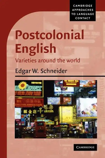 Postcolonial English: Varieties Around the World - Paperback