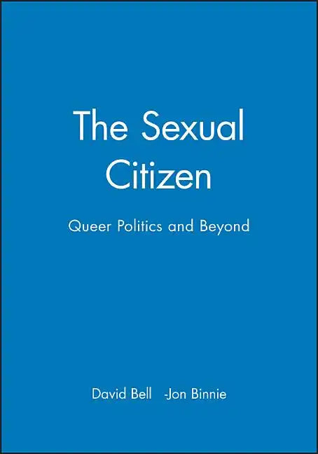 The Sexual Citizen: Queer Politics and Beyond - Paperback