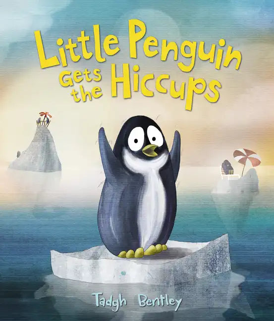 Little Penguin Gets the Hiccups - Hardcover