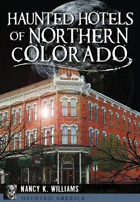 Haunted Hotels of Northern Colorado - Paperback