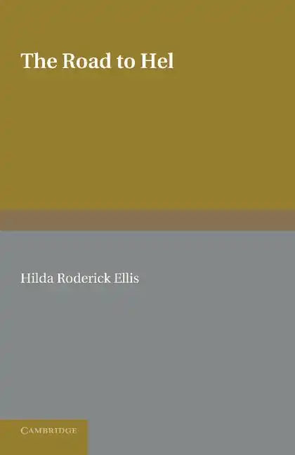 The Road to Hel: A Study of the Conception of the Dead in Old Norse Literature - Paperback