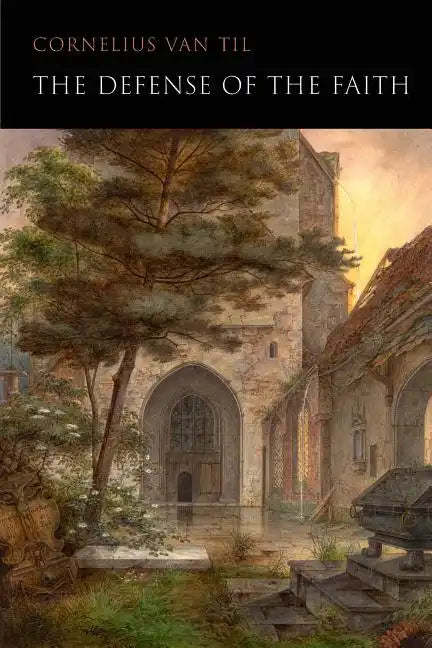 The Defense of the Faith - Paperback