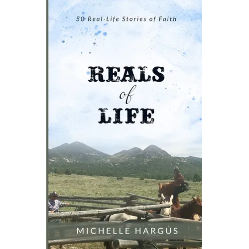 Reals of Life: 50 Real-Life Stories of Faith (black & white interior) - Paperback