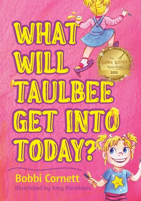 What Will Taulbee Get Into Today? - Paperback