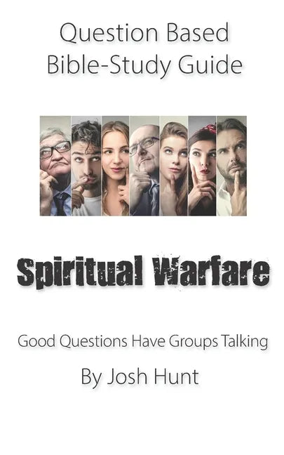 Question-based Bible Study Guide -- Spiritual Warfare: Good Questions Have Groups Talking - Paperback