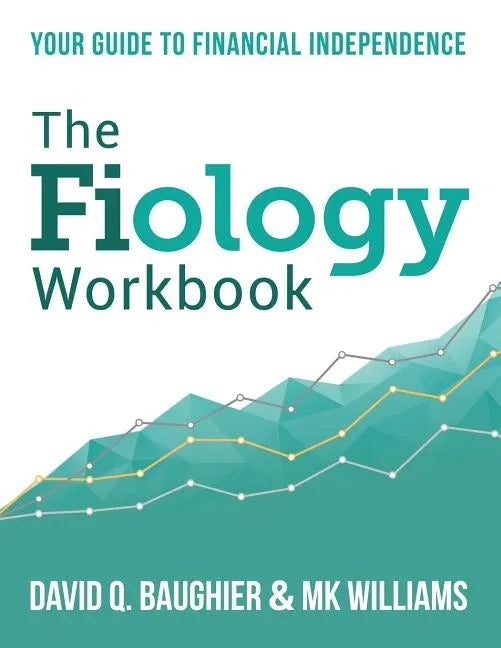 The Fiology Workbook: Your Guide to Financial Independence - Paperback