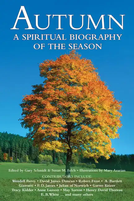 Autumn: A Spiritual Biography of the Season - Paperback