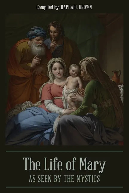 The Life of Mary As Seen By the Mystics - Paperback
