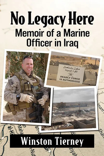 No Legacy Here: Memoir of a Marine Officer in Iraq - Paperback