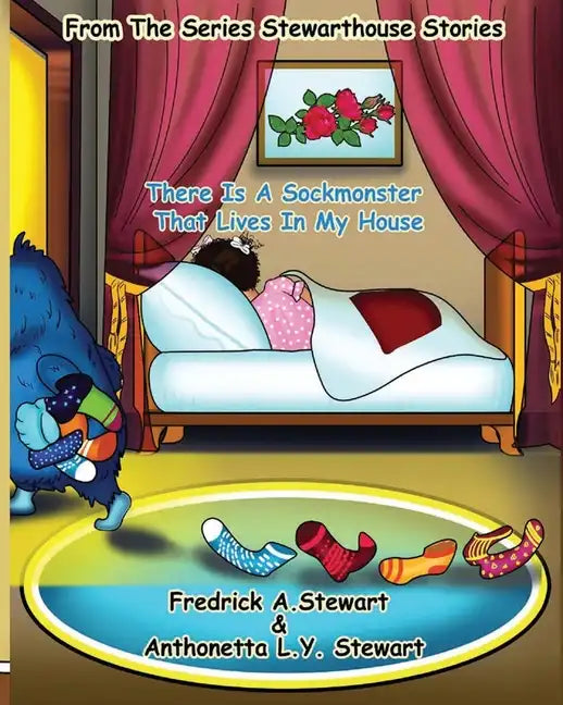 There Is A Sockmonster That Lives In My House: From The Series Stewarthouse Stories - Paperback