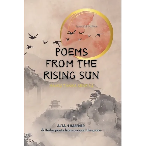 Poems from the Rising Sun: Haiku Tanka & Senryu - Paperback