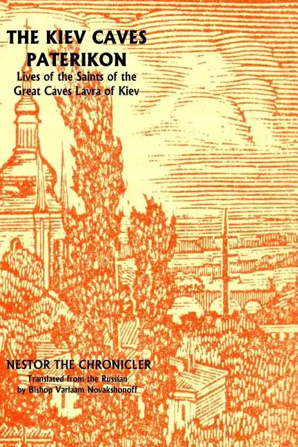 Kiev Caves Paterikon: Lives of the Saints of the Kiev Caves Monastery - Paperback