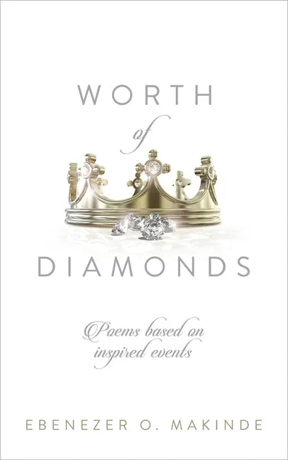 Worth of Diamonds: Poems Based on Inspired Events - Hardcover
