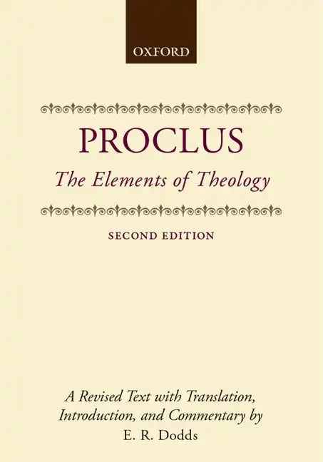 The Elements of Theology: A Revised Text with Translation, Introduction, and Commentary - Paperback