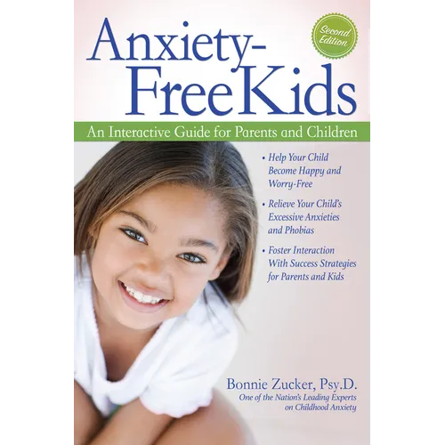 Anxiety-Free Kids: An Interactive Guide for Parents and Children - Paperback