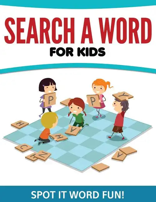 Search A Word For Kids: Spot It Word Fun! - Paperback