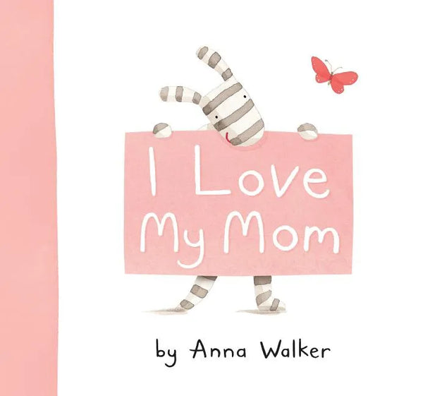 I Love My Mom - Hardcover