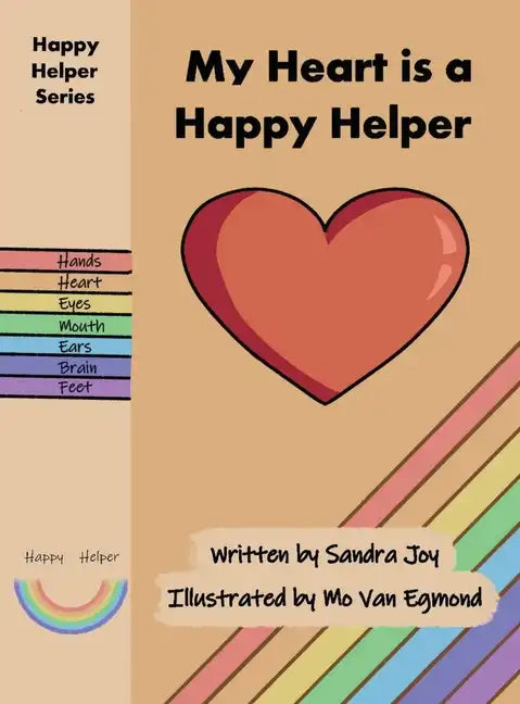 My Heart is a Happy Helper - Hardcover