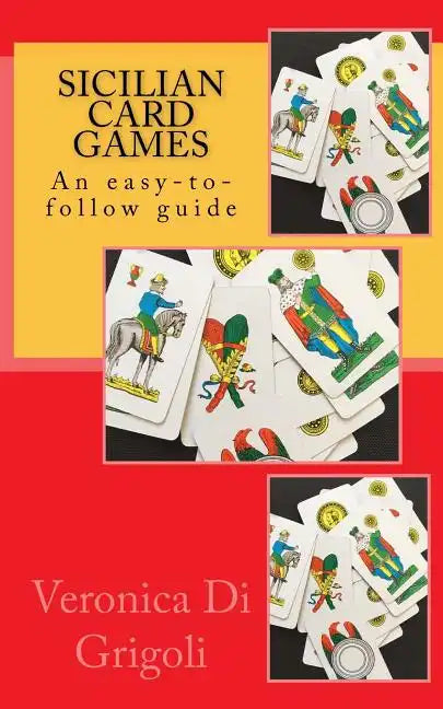 Sicilian Card Games: An easy-to-follow guide - Paperback