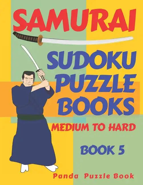 Samurai Sudoku Puzzle Books Medium To Hard - Book 5: Sudoku Variations Puzzle Books - Brain Games For Adults - Paperback