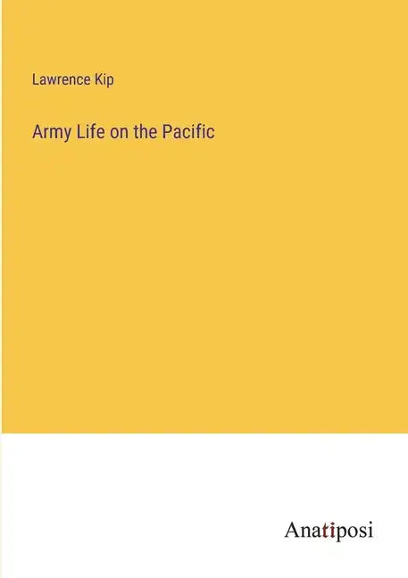 Army Life on the Pacific - Paperback