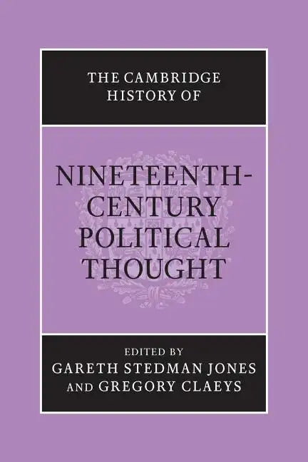 The Cambridge History of Nineteenth-Century Political Thought - Paperback