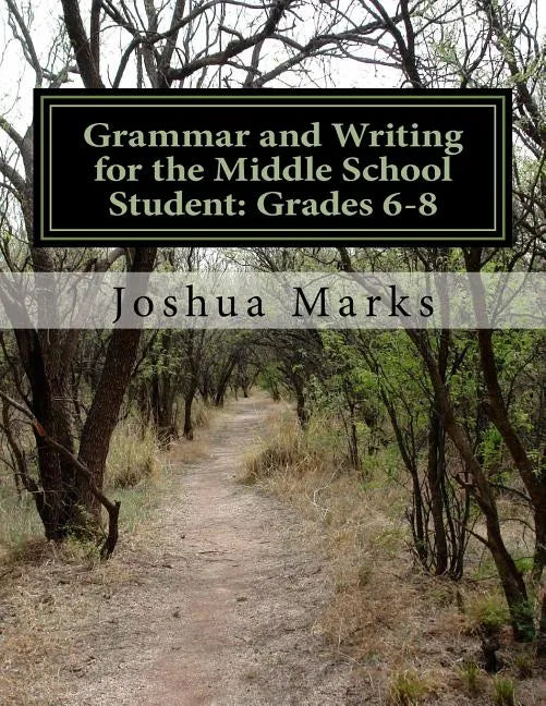 Grammar and Writing for the Middle School Student: Grades 6-8 - Paperback
