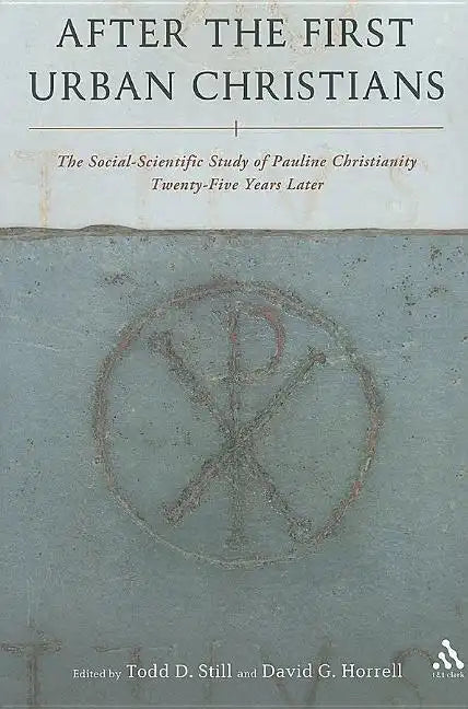 After the First Urban Christians: The Social-Scientific Study of Pauline Christianity Twenty-Five Years Later - Paperback