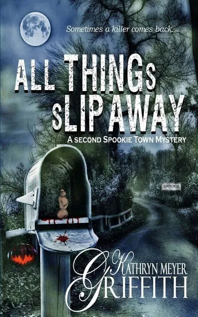 All Things Slip Away-Spookie Town Murder Mystery #2 - Paperback