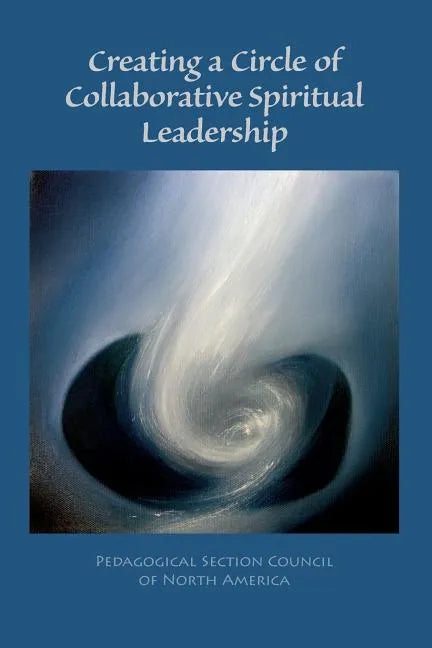 Creating a Circle of Collaborative Spiritual Leadership - Paperback