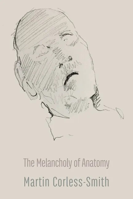 The Melancholy of Anatomy - Paperback