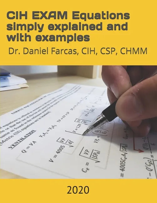CIH EXAM Equations simply explained and with examples - Paperback